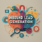 Inbound Lead Generation: Attracting Customers, Not Interrupting Them